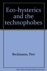 Ecohysterics and the technophobes