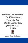 Histoire Des Membres De L'Academie Francoise V6 Morts Depuis 1700 Jusqu'en 1771