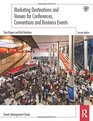Marketing Destinations and Venues for Conferences Conventions and Business Events