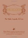 Dragons The Myths Legends and Lore