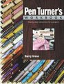 Pen Turner's Workbook StepbyStep Instructions for 9 Projects
