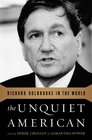 The Unquiet American Richard Holbrooke in the World