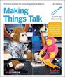 Making Things Talk Using Sensors Networks and Arduino to see hear and feel your world