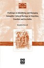 Challenges to Identifying and Managing Intangible Cultural Heritage in Mauritius Zanzibar and Seychelles