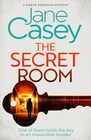The Secret Room The new latest thrilling detective crime mystery novel from the Top Ten Sunday Times bestselling author