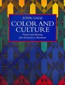Color and Culture Practice and Meaning from Antiquity to Abstraction