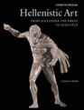 Hellenistic Art From Alexander the Great to Augustus