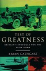 Test of Greatness Britain's Struggle for the Atom Bomb