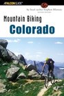 Mountain Biking Colorado 2nd An Atlas of Colorado's Greatest OffRoad Bicycle Rides