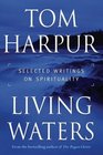 Living Waters  Selected Writings on Spirituality