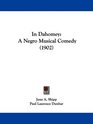 In Dahomey A Negro Musical Comedy