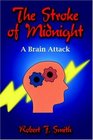 The Stroke of Midnight A Brain Attack