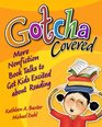 Gotcha Covered  More Nonfiction Booktalks to Get Kids Excited about Reading