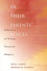 In Their Parents' Voices Reflections on Raising Transracial Adoptees