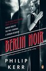 Berlin Noir March Violets The Pale Criminal A German Requiem