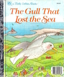 The Gull That Lost the Sea (A Little Golden Book)