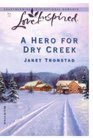 A Hero for Dry Creek (Dry Creek, Bk 6) (Love Inspired)