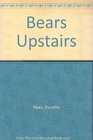 Bears Upstairs