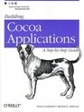 Building Cocoa Applications  A Step by Step Guide