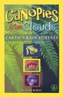 Canopies In The Clouds Earth's Rain Forests