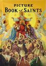 Picture Book of Saints: Illustrated Lives of the Saints for Young and Old