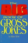 The Big Book Of Gross Jokes