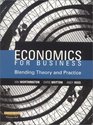 Economics for Business Blending Theory and Practice