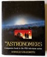 The Astronomers/Companion Book to the Pbs Television Series
