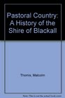 Pastoral country A history of the Shire of Blackall