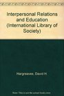 Interpersonal Relations and Education
