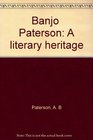 Banjo Paterson A literary heritage