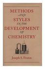 Methods and Styles in the Development of Chemistry