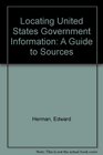 Locating United States Government Information A Guide to Sources