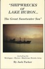 Shipwrecks of Lake Huron The Great Sweet Water Sea