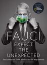 Expect the Unexpected: Anthony Fauci on Truth, Service, and the Way Forward