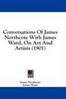 Conversations Of James Northcote With James Ward On Art And Artists
