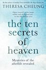 The Ten Secrets of Heaven Mysteries of the afterlife revealed