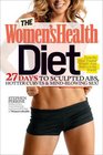 The Women's Health Diet 27 Days to Sculpted Abs Hotter Curves  Mindblowing Sex