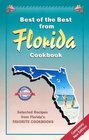 Best of the Best from Florida Cookbook: Selected Recipes from Florida's Favorite Cookbooks (Best of the Best State Cookbook Series)
