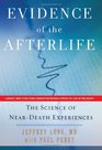Evidence of the Afterlife The Science of NearDeath Experiences