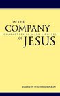In the Company of Jesus Characters in Mark's Gospel