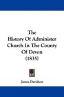 The History Of Administer Church In The County Of Devon