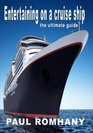 Entertaining On A Cruise Ship The Ultimate Guide