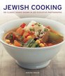 Jewish Cooking 130 Classic Dishes Shown in 220 Evocative Photographs