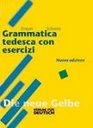Lehr und bungsbuch der deutschen Grammatik Neubearbeitung DeutschItalienisch Grammatica tedesca con esercizi