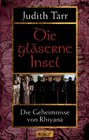 Die glserne Insel Die Geheimnisse von Rhiyana 1