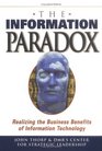 The Information Paradox Realizing the Business Benefits of Information Technology