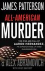 All-American Murder: The Stunning True Story of Aaron Hernandez  (aka The Patriot)