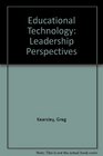 Educational Technology Leadership Perspectives