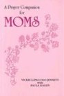 A Prayer Companion for Moms (MOMS)